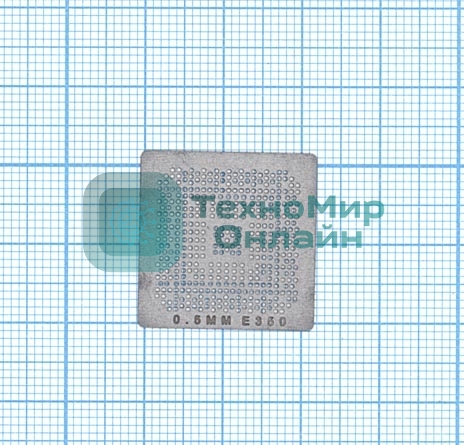 Трафарет BGA для E350