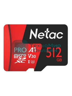 Флеш карта NeTac P500 Extreme Pro MicroSDXC 512Gb V30/A1/C10 up to 100Mb/s