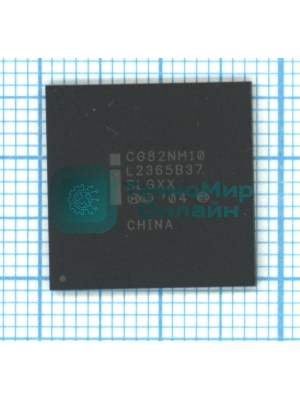 Микросхема CG82NM10 SLGXX, BGA